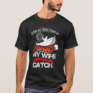 After All These Years Of Fishing My Is Still Best  T-Shirt