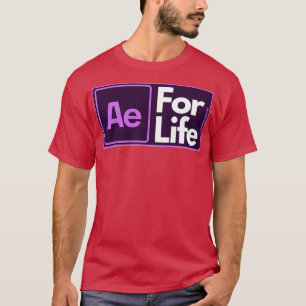 After effects for life T-Shirt
