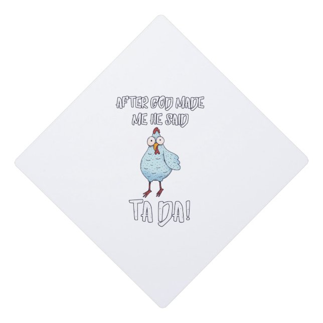 After God Made Me TA DA! Graduation Cap Topper (Front)