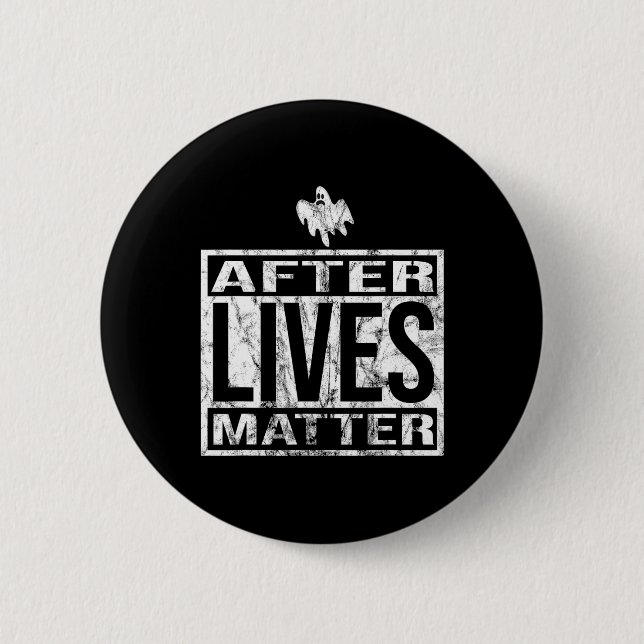 After Lives Problem For Ghost Hunting Paranormal I 2 Inch Round Button (Front)