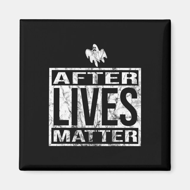 After Lives Problem For Ghost Hunting Paranormal I Magnet (Front)