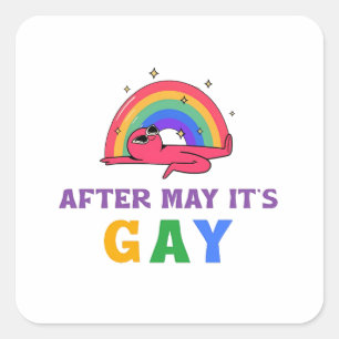 After May It's Gay Funny LGBT Pride Month  Square Sticker