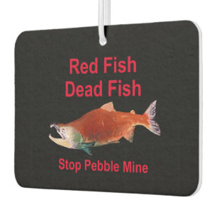 After Salmon - Stop Pebble Mine Air Freshener