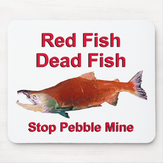 After Salmon - Stop Pebble Mine Mouse Pad (Front)