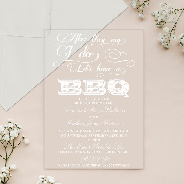After They Say I Do, Lets Have A BBQ! Acrylic Invitations (Creator Uploaded)