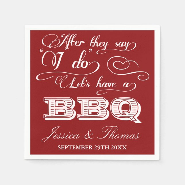 After They Say I Do Lets Have A BBQ! - Red Napkin (Front)