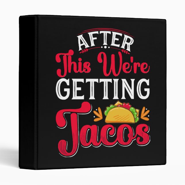After This We're Getting Tacos Binder (Front/Spine)