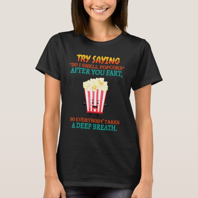 After You Fart Takes A Deep Breath Funny Sayings G T-Shirt (Front)