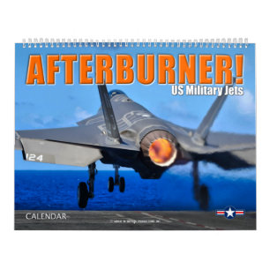 AFTERBURNER! – US Military Jets Calendar