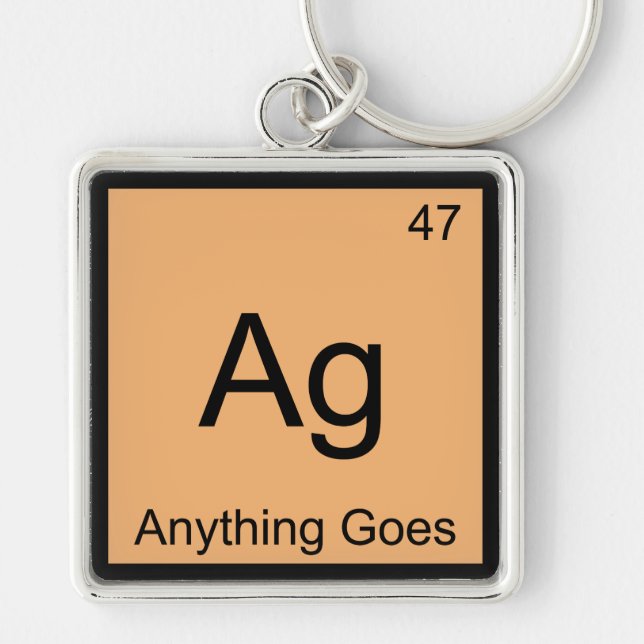 Ag - Anything Goes Chemistry Element Symbol Tee Keychain (Front)
