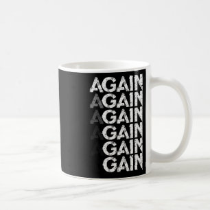 Again Gain Funny Bodybuilding Gym Workout Gift  Coffee Mug