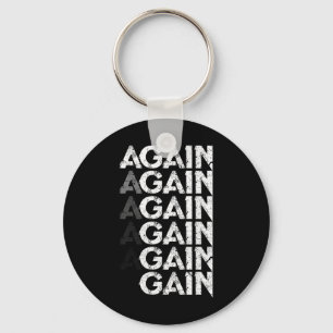 Again Gain Funny Bodybuilding Gym Workout Gift Keychain