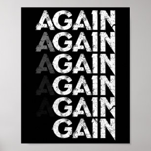 Again Gain Funny Bodybuilding Gym Workout Gift Poster