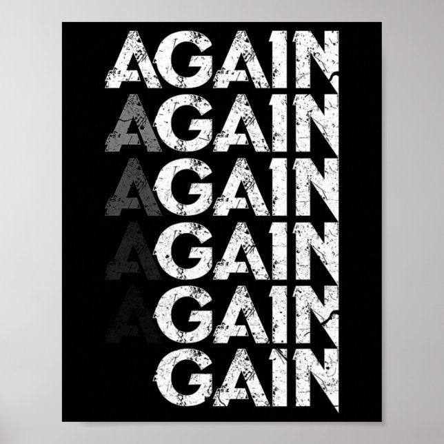 Again Gain Funny Bodybuilding Gym Workout Gift  Poster (Front)
