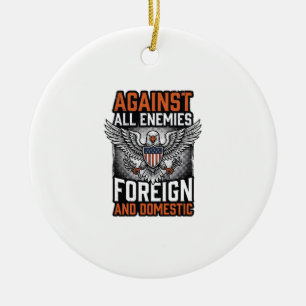 Against All Enemies Patriotic Eagle Shirt Design_1 Ceramic Ornament