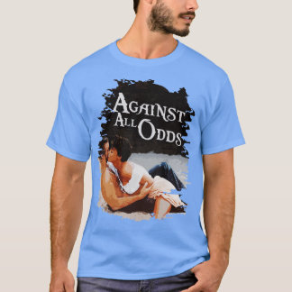 Against All Odds by Phil Collins T-Shirt