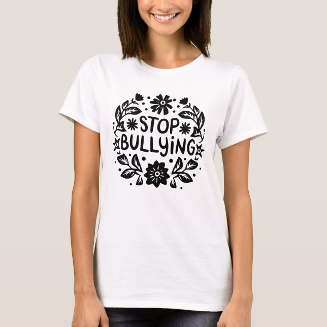 Against bullying stop bully T-Shirt (Front)