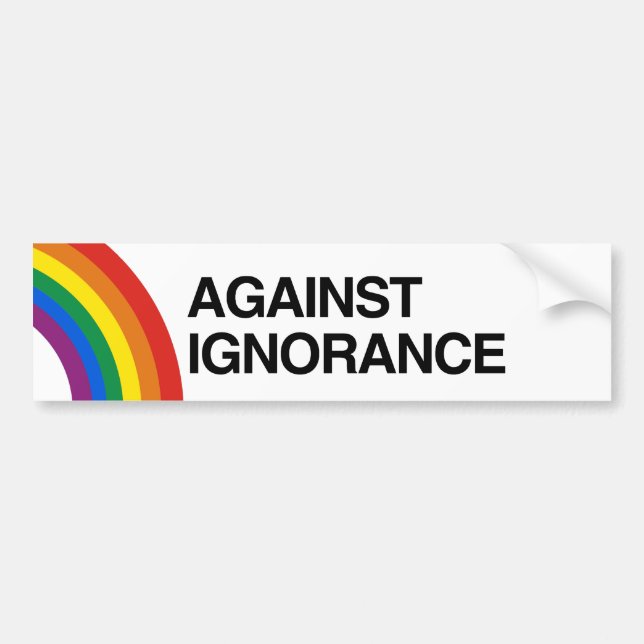 AGAINST IGNORANCE.png Bumper Sticker (Front)