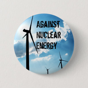 Against Nuclear Energy 2 Inch Round Button
