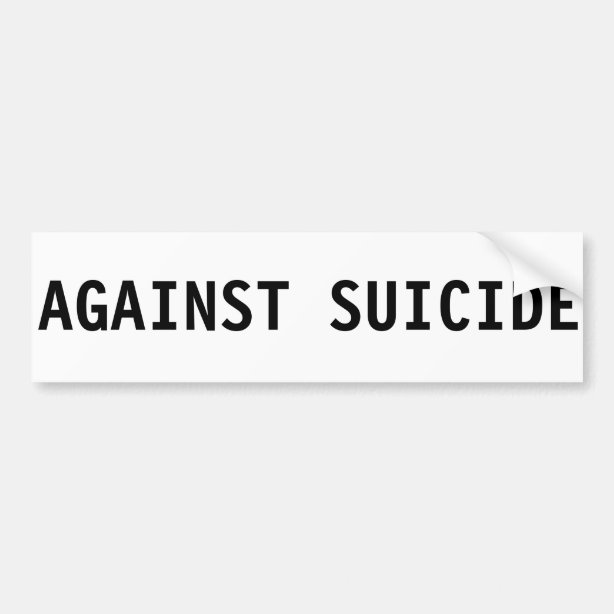 Suicide Bumper Stickers, Decals & Car Magnets | Zazzle CA