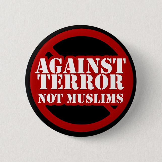 Against Terror, Not Muslims 2 Inch Round Button (Front)