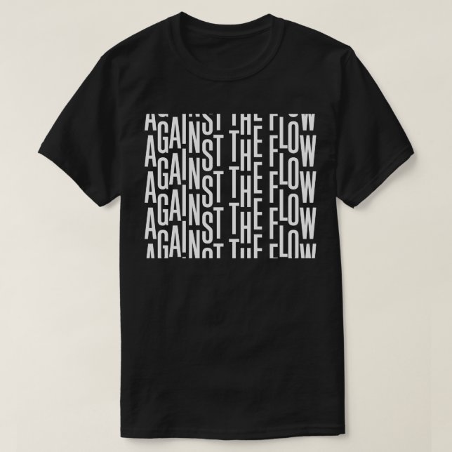 Against the Flow T-Shirt (Design Front)