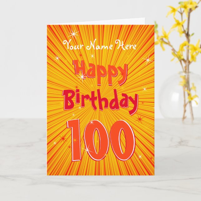 Age 100 Fun OrangeSunburst editable 100th Birthday Card (Yellow Flower)