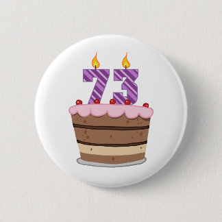 Age 73 on Birthday Cake 2 Inch Round Button