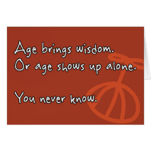 Âge apporte la sagesse drôle Anniversaire de retra