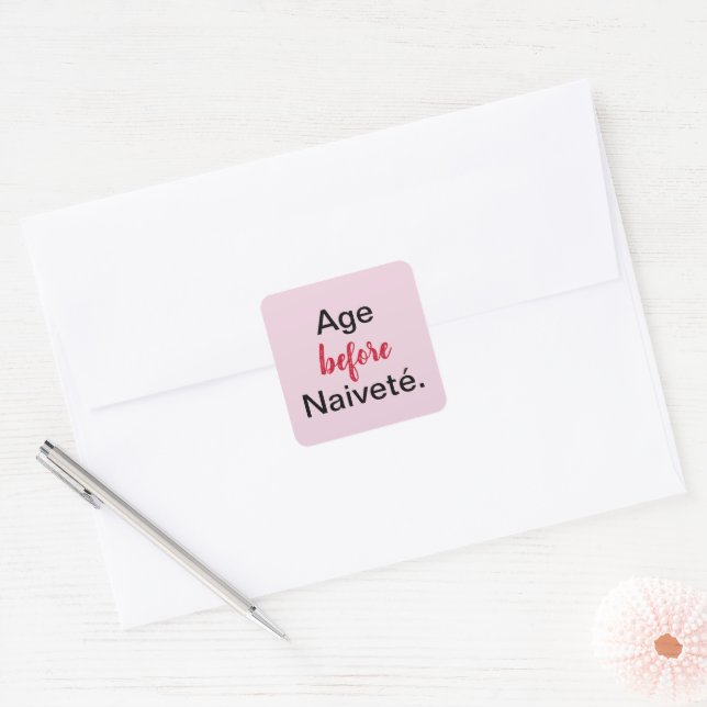 Age Before Naivete in Pink Square Sticker (Envelope)