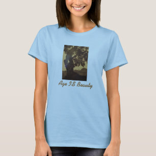 Age IS Beauty T-Shirt
