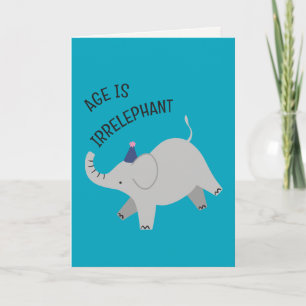 Age is irrelephant - animal punny birthday card