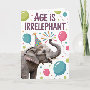Age Is Irrelephant Card