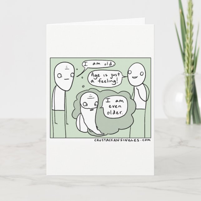 Age is just a feeling funny birthday card (Front)