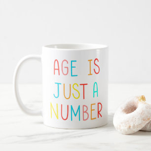 Age is Just a Number - Colourful Retro Quote Mug