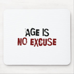 Age Is No Excuse Old Age Motivation Fitness  Mouse Pad