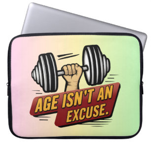 Age Isn't An Excuse Fitness Gym Motivation Saying Laptop Sleeve