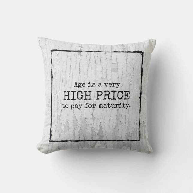 Age maturity humour funny affirmation distressed throw pillow (Front)
