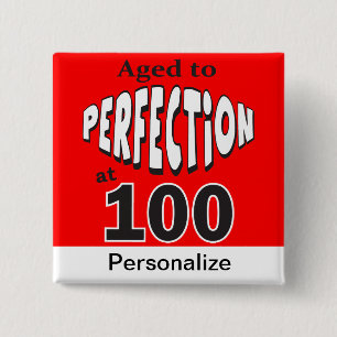 Age to Perfection at 100 100th Birthday 2 Inch Square Button