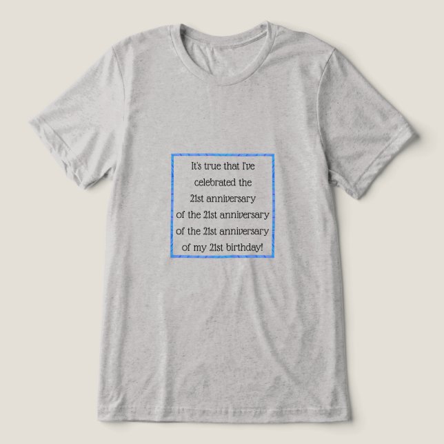 Aged 84 & over Tri-Blend shirt (Design Front)