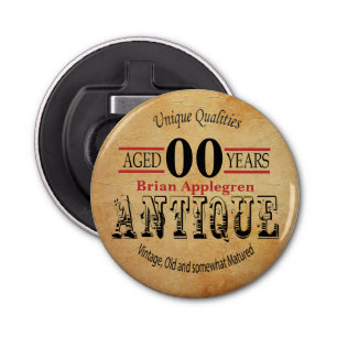Aged, Antique, Matured, and Vintage 00th Birthday Bottle Opener