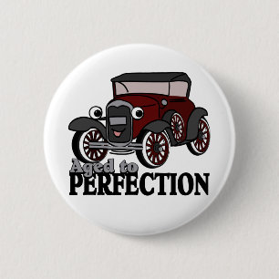 Aged to Perfection/ Antique Car 2 Inch Round Button