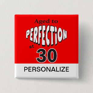 Aged to Perfection at 30 Personalize 2 Inch Square Button