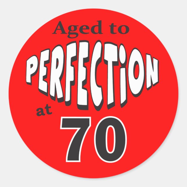 Aged to Perfection at 70 | 70th Birthday Classic Round Sticker (Front)