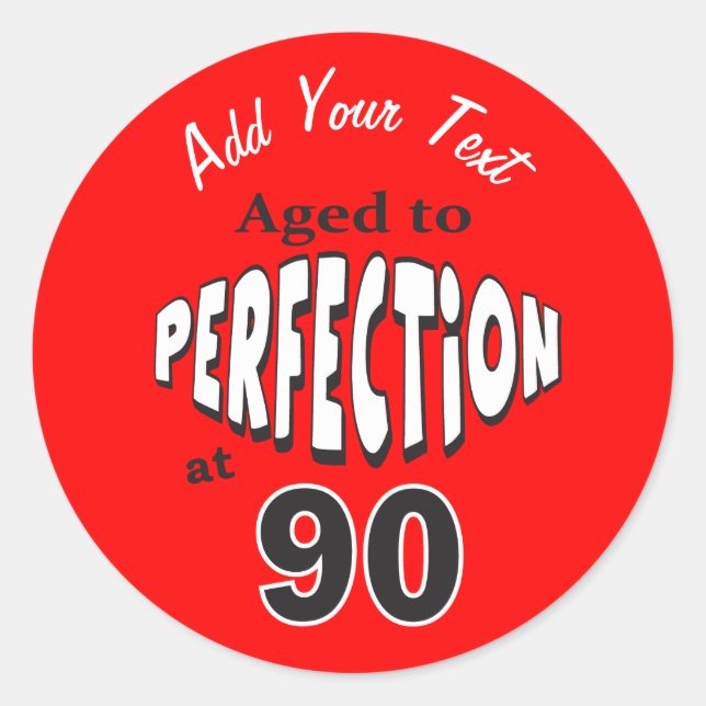 Aged to Perfection at 90 | 90th Birthday Classic Round Sticker (Front)