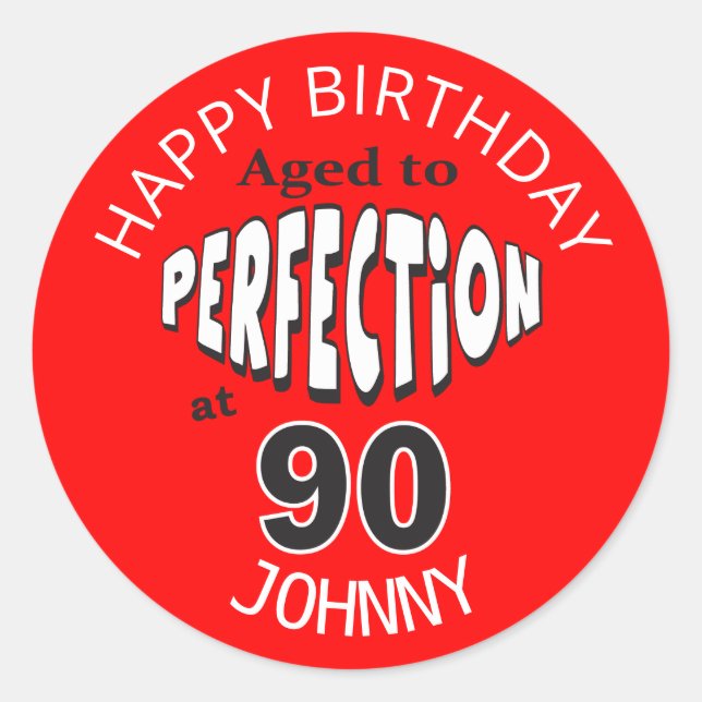 Aged to Perfection at 90 | 90th Birthday Classic Round Sticker (Front)