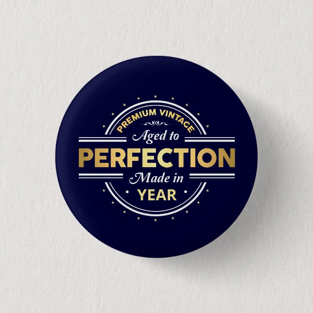 Aged to Perfection Birth Year 1 Inch Round Button (Front)