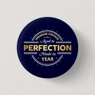 Aged to Perfection Birth Year 1 Inch Round Button
