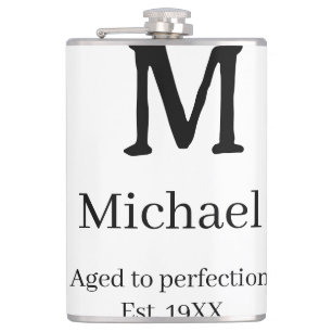 Aged to perfection est. 19XX monogram name letter Hip Flask