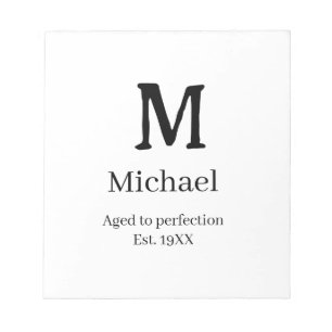 Aged to perfection est. 19XX monogram name letter Notepad